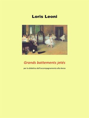 cover image of Grands battements jetés per la didattica dell'accompagnamento alla danza